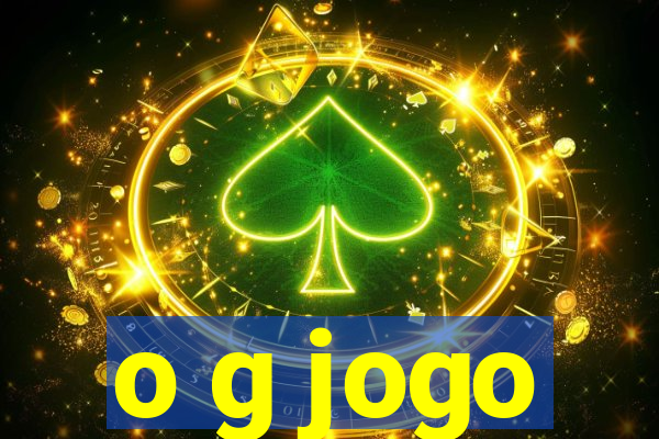 o g jogo